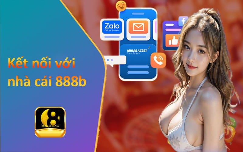 Kết nối với nhà cái 888b